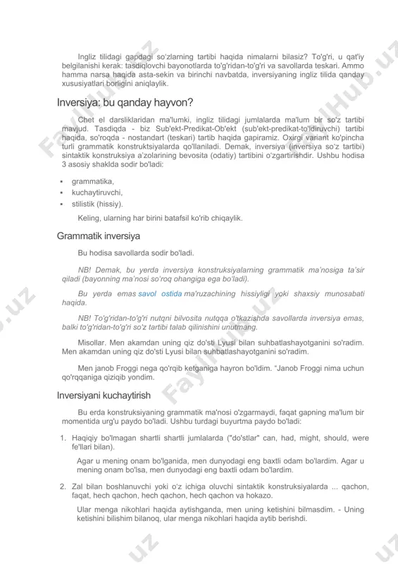 da / hech qanday holatda sizga samarali amaliyot va muvaffaqiyatlar tilaymiz! viktoriya tetkina ingliz tilidagi gapdagi so‘zlarning tartibi haqida nimalarni bilasiz? to'g'ri, u qat'iy belgilanishi kerak: tasdiqlovchi bayonotlarda to'g'ridan-to'g'ri va savollarda teskari. ammo hamma narsa haqida asta-sekin va birinchi navbatda, inversiyaning ingliz tilida qanday xususiyatlari borligini aniqlaylik. inversiya: bu qanday hayvon? chet el darsliklaridan ma'lumki, ingliz tilidagi jumlalarda ma'lum bir so'z tartibi mavjud. tasdiqda - biz sub'ekt-predikat-ob'ekt (sub'ekt-predikat-to'ldiruvchi) tartibi haqida, so'roqda - nostandart (teskari) tartib haqida gapiramiz. oxirgi variant ko'pincha turli grammatik konstruktsiyalarda qo'llaniladi. demak, inversiya (inversiya so‘z tartibi) sintaktik konstruksiya a’zolarining bevosita (odatiy) tartibini o‘zgartirishdir. ushbu hodisa 3 asosiy shaklda sodir bo'ladi: · grammatika, · kuchaytiruvchi, · stilistik (hissiy). keling, ularning har birini batafsil ko'rib chiqaylik. grammatik inversiya bu hodisa savollarda sodir bo'ladi. nb! demak, bu yerda inversiya konstruksiyalarning grammatik maʼnosiga taʼsir qiladi (bayonning maʼnosi soʻroq ohangiga ega boʻladi). bu yerda emas savol ostida ma'ruzachining hissiyligi yoki shaxsiy munosabati …