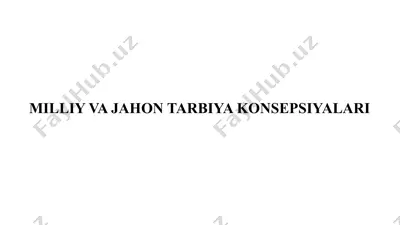 milliy va jahon tarbiya konsepsiyalari — PPTX