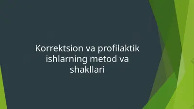 korrektsion va profilaktik ishlarning metod va shakllari — PPTX