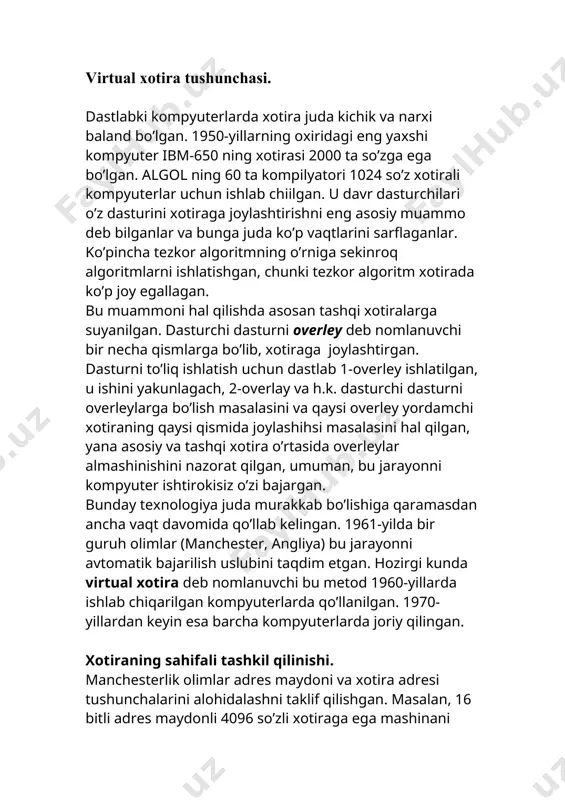 mavjud. dastur murojaat qilishi mumkin bo’lgan adreslarni virtuall adres muhiti deyiladi, xotiradagi real adreslarni esa fizik adres muhiti deymiz. xotirani taqsimlash sxemasi va sahifalar jadvali virtual adres va fizik adreslarni o’zaro moslashtiradi. diskda to’liq virtual adres muhitini saqlash uchun joy yetrali deb hisoblanadi (juda bo’lmaganda joriy vaqtda bajarilib turgan qismini).dasturlar virtual adres muhitidan so’zlarni o’qishi va/yoki virtual adres muhitiga yozishi mumkin, aslida fizik xotira muhitida bunga joy bo’lmasa ham. virtual xotira kompyuterning xotirasi katta ekanligi haqida tasavvur uyg’otadi xolos. aslida kompyuterning fizik xotirasi ancha kichik bo’ladi. katta hajmli xotira tasavvuri xotiraning sahifli tashkil qilinishidan kelib chiqqanligini dasturiy vositalar bilan aniqlab bo’lmatdi. xohlagan adresga xohlagan vaqtda murojaat qilinsa, ma’lumotlar yoki komandalar chiqib kelaveradi. bu mexanizm shaffof mexanizm deyiladi. xotirani sahifali tashkil qilish virtual adres maydon bir necha bir xil hajmli sahiflarga bo’linadi. odatda ular 512 baytdan 64 kbaytgacha, kamdam-kam xollarda 4 mbaytga teng bo’ladi. sahifaning hajmi ikkining darajasiga teng bo’ladi. fizik …