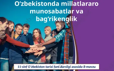 o‘zbekistonda millatlararo munosabatlar va bag‘rikenglik 11- sinf — PPTX