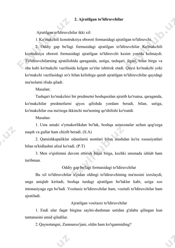 ya'ni chingiz aymatovni yaxshi biladi, yoki: bu xabar ko'plarni, shu jumladan, maxkamni ham, juda quvontirdi. (p.k) 3. ajratilgan aniqlovchilar ajratilgan aniqlovchilar uch xil bo'ladi: 1. ajratilgan sifatlovchi. 2. ajratilgan qaratuvchi. 3. ajratilgan izohlovchi. ajratilgan sifatlovchi predmetning belgisini bo'rttirib ko'rsatish maqsadida ajratiladi. ajratilgan sifatlovchilar sifatlanmishdan keyin kelsa ajratilgan sanaladi. masalan: ma'lum bo'lishicha u, ya'ni universitet domlasi dosent obidov, bir necha yillardan beri biologik metodi ustida ish olib bormoqda ekan. (o.yo) ajratilgan aniqlovchilar, ya'ni sifatlovchi odatda birikma yoki uyushgan xolda keladi. masalan: qo'chqarov-do'ng peshona, qirra burun, ko'krakdor, polvontaxlit yigitcha-kichkina tuman gazetasiga ko'z tikib o'tirardi. bunda predmetning belgisini bo'rttirib berish uchun sifatlanmishdan keyin keltirilgan. ayrim paytda yakka kelgan sifatlovchilar ham ajratilishi mumkin. masalan: saxarlab mardikorlar, yalang oyoq . . . bozorga, ishga, chopdilar. ajratilgan qaratuvchi. bunda qaratuvchi o'zidan oldin kelgan boshqa bir qaratuvchini izoxlash, konkretlashtirish yo'li bilan ajratiladi. masalan: bu dugonamning, xalimaning, ro'moli. yoki: o'sha otga mana bu bolaning, xudoyberdining, ishki tushib qolgan. …