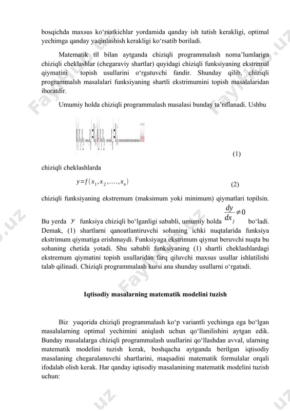 osil qilish jarayonini tushunish kerak. bu shunday jarayonki, unda eng avval boshlang‘ich yechim topiladi, so‘ngra bu yechim qadamba-qadam yaxshilanib boriladi. bu jarayon eng yaxshi programma topilguncha davom ettiriladi. har bir bosqichda maxsus ko‘rsatkichlar yordamida qanday ish tutish kerakligi, optimal yechimga qanday yaqinlashish kerakligi ko‘rsatib boriladi. matematik til bilan aytganda chiziqli programmalash noma’lumlariga chiziqli cheklashlar (chegaraviy shartlar) quyidagi chiziqli funksiyaning ekstremal qiymatini topish usullarini o‘rgatuvchi fandir. shunday qilib, chiziqli programmalsh masalalari funksiyaning shartli ekstrimumini topish masalalaridan iboratdir. umumiy holda chiziqli programmalash masalasi bunday ta’riflanadi. ushbu (1) chiziqli cheklashlarda (2) chiziqli funksiyaning ekstremum (maksimum yoki minimum) qiymatlari topilsin. bu yerda funksiya chiziqli bo‘lganligi sababli, umumiy holda bo‘ladi. demak, (1) shartlarni qanoatlantiruvchi sohaning ichki nuqtalarida funksiya ekstrimum qiymatiga erishmaydi. funksiyaga ekstrimum qiymat beruvchi nuqta bu sohaning chetida yotadi. shu sababli funksiyaning (1) shartli cheklashlardagi ekstremum qiymatini topish usullaridan farq qiluvchi maxsus usullar ishlatilishi talab qilinadi. chiziqli programmalash kursi ana shunday usullarni o‘rgatadi. iqtisodiy …