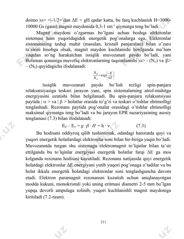 hodisani oddiyroq qilib tushintirsak, odatdagi haroratda quyi va yuqori energetik holatlardagi elektronlar soni bilan bir-biriga yaqin bo’ladi. muvozanatda turgan shu sistemaga elektromagnit to’lqinlar bilan ta’sir ettilganda bu to’lqinlar energiyasi energetik holatlar farqi δe ga mos kelganda rezonans hodisasi kuzatiladi. rezonans natijasida quyi energetik holatdagi elektronlar δe energiyani yutib yuqori pog’onaga o’tadilar va bu holat ikkala energetik holatdagi elektronlar soni tenglashguncha davom etadi. elektron paramagnit rezonansni kuzatish uchun aniqlanayotgan modda kukuni, monokristali yoki uning eritmasi diametri 2-5 mm bo’lgan yupqa devorli ampulaga solinib, yuqori kuchlanishli magnit maydoniga kiritiladi (7.2-rasm). 7.2-rasm. epr moslamasining oddiy chizmasi: 1-generator (klistron), 2- rezonator, 3-magnit, 4-detektor, 5-kuchaytirgich, 6-qayd qiluvchi moslama. elektromagnit to’lqinlar generator (klistron)dan ampula joylashgan yacheyka (rezonator)ga uzatiladi. spektroskopning ishlash jarayonida rezonator va undagi modda o’zgarmas magnit maydoni ta’sirida bo’ladi. 7.3-rasm. epr spektrining yutilish liniyalari: (a va b) hamda ularning birinchi hosilalari 1 – lorens shakli va 2 – gauss shakli liniyalari. rezonatordagi modda yuqori chastotali …