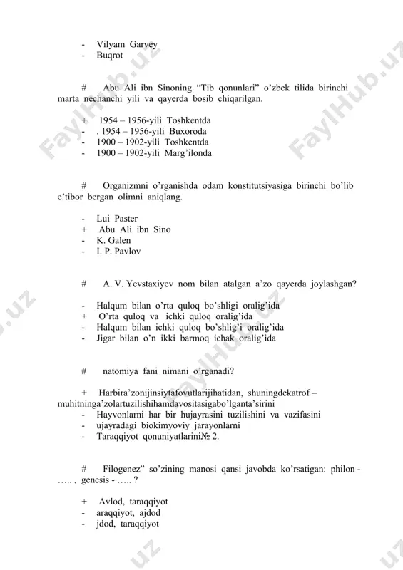 avlod№ 3. # uyidagi anatomiya sohalarini to’g’ri javoblari bilan juftlang:1) osteologiya; 2) splanxnologiya; 3) sindesmologiya; 4) esteziologiya. sezgi a’zolarini o’rganadigan fan; b) suyaklarni o’rganadigan fan; d) suyaklarni o’zaro birlashishini o’rganadigan fan; e) ichki a’zolar haqidagi ta’limot. + 1 – b, 2 – e, 3 – d, 4 – a - 1 – b, 2 – a, 3 – d, 4 – e - 1 – b, 2 – d, 3 – a, 4 – e - 1 – e, 2 – b, 3 – d, 4 – a № 4. # dam anatomiyasini qaysi obyekt ustida o’rganish lozim. + murdalar ustida - hayvon ustida - sutemizuvchilar ustida - tirik insonlar ustida № 5. # orazm va eronda saroy tabibi bo’lib xizmat qilgan olim kim? + abu ali ibn sino - l – xorazmiy - abu nasr farobiy - jolinus hakim№ 6. # aysi olim aflotun va arastuning idalistik g’oyalarini quvvatlagan. …