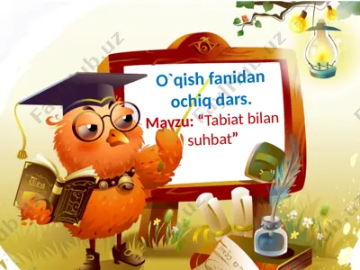 tabiat bilan suhbat (o'qish fanidan ochiq dars ishlanma) — PPTX