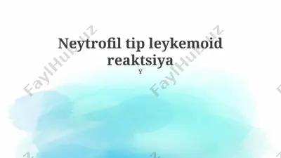neytrofil tip leykemoid reaktsiya — PPTX