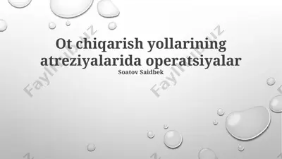 ot chiqarish yollarining atreziyalarida operatsiyalar — PPTX