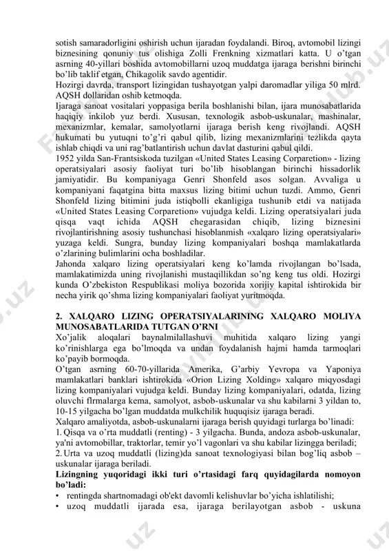 azkur vositalardan, faqatgina qisqa muddatda foydalanish talab qilinishiga olib keldi. trastlar qisqa muddatli bitimlar tuzishga harakat qilishardilar. bitimning muddati tugaganidan so’ng, vagonlar ijaraga beruvchiga qaytarilar, o’z navbatida, u mulkiga egalikni o’z qo’lida saqlab kolar edi. bunday ijara to’lovlari, haqiqiy yoki operatsion lizing yuzaga kelishiga sharoit yaratdi. xalqaro statistikaning guvoxlik berishicha, hozirda bunday bitimlar lizing bitimlarining asosiy qismini tashkil qiladi. avstriyalik iqtisodchi v. xoyer o’zining «yevropada qanday qilib biznes qilish mumkin», deb nomlangan kitobida keltirishicha, lizing suzini birinchi ommaviy tarzda ishlatilishi 1877 yillarga borib taqaladi. «bell» nomli telefon kompaniyasi o’zining telefon apparatlarini sotish o’rniga ularni ijaraga berishni lozim topgan. ya'ni, ushbu korxona asbob-uskunani faqatgina ijara to’lovi asosida mijozning uyi yoki ish joyiga o’rnatishni joiz topdi. ikkinchi jahon urushi davrida, aqsh hukumati rasmiy rentabellik shartnomalaridan faol sur’atlarda foydalandi. bu ijara biznesi rivojlanishi uchun, rag’batni ta'minlashga yana bir turtki bo’ldi. shu davrda, transport vositalari bilan bog’liq biznesda lizing operatsiyalari hajmining oshishi yuz berdi. …