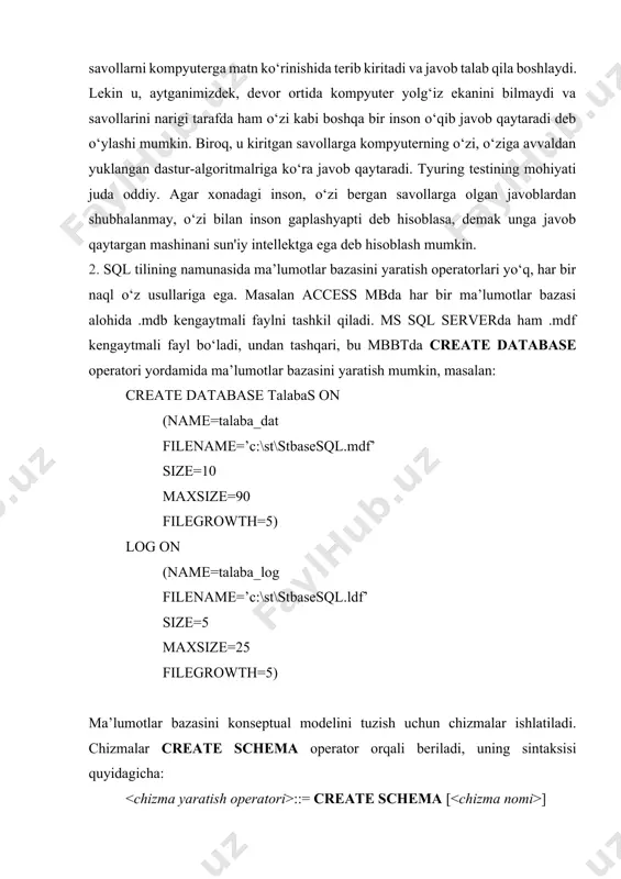 aydi (to‘g‘rirog‘i - inson kompyuterni ko‘rmaydi, zero, kompyuter shundoq ham insonni ko‘rish xossasiga ega emas). ular orasida darchada monotor joylashtitladi. inson o‘zi o‘tirgan xonadagi klaviaturadan, o‘zi istagan bir necha savollarni kompyuterga matn ko‘rinishida terib kiritadi va javob talab qila boshlaydi. lekin u, aytganimizdek, devor ortida kompyuter yolg‘iz ekanini bilmaydi va savollarini narigi tarafda ham o‘zi kabi boshqa bir inson o‘qib javob qaytaradi deb o‘ylashi mumkin. biroq, u kiritgan savollarga kompyuterning o‘zi, o‘ziga avvaldan yuklangan dastur-algoritmalriga ko‘ra javob qaytaradi. tyuring testining mohiyati juda oddiy. agar xonadagi inson, o‘zi bergan savollarga olgan javoblardan shubhalanmay, o‘zi bilan inson gaplashyapti deb hisoblasa, demak unga javob qaytargan mashinani sun'iy intellektga ega deb hisoblash mumkin. 2. sql tilining namunasida ma’lumotlar bazasini yaratish operatorlari yo‘q, har bir naql o‘z usullariga ega. masalan access mbda har bir ma’lumotlar bazasi alohida .mdb kengaytmali faylni tashkil qiladi. ms sql serverda ham .mdf kengaytmali fayl bo‘ladi, undan tashqari, bu mbbtda create …
