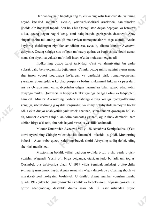 o`tdi, u shu yerda o`qish-yozishni o`rgandi. yoshi o`n birga yetganda, otasidan judo bo`ladi, uni tog`asi qosimbek o`z tarbiyasiga oladi. u 1919 yilda semipalatinskdagi o`qituvchilar seminariyasini tamomlaydi. aynan mana shu o`quv dargohida u o`zining shonli va murakkab ijod faoliyatini boshlaydi. u dastlab drama asarlari yozishni mashq qiladi. 1917 yilda bo`lgusi yozuvchi «yenlik va kebek» nomli fojiasini yozadi. bu qozoq adabiyotidagi dastlabki drama asari edi. bu asar ushandan buyon (takomillashtirilgan kurinishda) eng yaxshi qozoq teatrlari sahnasidan tushmay keladi. uni mashhur «romeo va juletta» pyesasining qozoqcha shakli desa ham bo`ladi. uning voqeaviy mazmuni, ya`ni syujeti juda oddiy: o`zaro dushman bo`lgan ikki uruqqa mansub bo`lgan yoshlar bir-biriga ko`ngil berib, qarindosh-urug`larning qarshiligiga qaramay, turmush qurmoqchi bo`ladilar va oxir-okibatda qabila sudi xukmi bilan ikkalasi ham qatl etiladi. xullas, insonning tabiiy haq-huquqi, teran va qaynoq his-tuyg`ulari qabilaviy feodal tuzumiga xos asriy «an`ana va me`yor»larni yengolmaydi. birok risoladagidek insoniy turmush, ehtiros va mexr-muxabbatga, ezgulik va muruvvatga to`liq hayot …