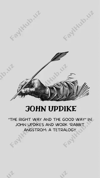 "the right way and the good way" in john updike’s work "rabbit angstrom: a tetralogy" — PPTX