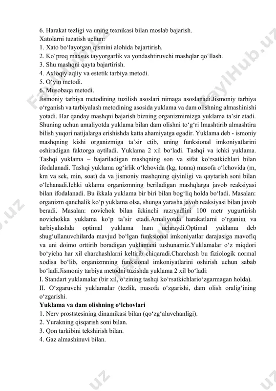 odi. 6. musobaqa metodi. jismoniy tarbiya metodining tuzilish asoslari nimaga asoslanadi.jismoniy tarbiya o‘rganish va tarbiyalash metodining asosida yuklama va dam olishning almashinishi yotadi. har qanday mashqni bajarish bizning organizmimizga yuklama ta’sir etadi. shuning uchun amaliyotda yuklama bilan dam olishni to‘g‘ri lmashtirib almashtira bilish yuqori natijalarga erishishda katta ahamiyatga egadir. yuklama deb - ismoniy mashqning kishi organizmiga ta’sir etib, uning funksional imkoniyatlarini oshiradigan faktorga aytiladi. yuklama 2 xil bo‘ladi. tashqi va ichki yuklama. tashqi yuklama – bajariladigan mashqning son va sifat ko‘rsatkichlari bilan ifodalanadi. tashqi yuklama og‘irlik o‘lchovida (kg, tonna) masofa o‘lchovida (m, km va sek, min, soat) da va jismoniy mashqning qiyinligi va qaytarish soni bilan o‘lchanadi.ichki uklama organizmning beriladigan mashqlarga javob reaksiyasi bilan ifodalanadi. bu ikkala yuklama bir biri bilan bog‘liq holda bo‘ladi. masalan: organizm qanchalik ko‘p yuklama olsa, shunga yarasha javob reaksiyasi bilan javob beradi. masalan: novichok bilan ikkinchi razryadlini 100 metr yugurtirish novichokka yuklama ko‘p ta’sir etadi.amaliyotda …