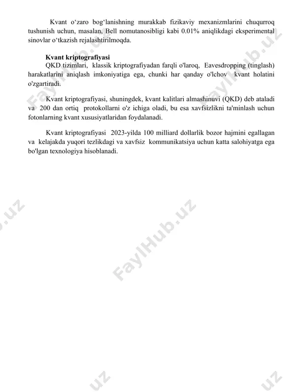 rtiq kvant telepatsiyasi tajribalarini amalga oshirish bo‘yicha istiqbolli loyihalar mavjud. kvant o‘zaro bog‘lanishning murakkab fizikaviy mexanizmlarini chuqurroq tushunish uchun, masalan, bell nomutanosibligi kabi 0.01% aniqlikdagi eksperimental sinovlar o‘tkazish rejalashtirilmoqda. kvant kriptografiyasi qkd tizimlari, klassik kriptografiyadan farqli o'laroq, eavesdropping (tinglash) harakatlarini aniqlash imkoniyatiga ega, chunki har qanday o'lchov kvant holatini o'zgartiradi. kvant kriptografiyasi, shuningdek, kvant kalitlari almashinuvi (qkd) deb ataladi va 200 dan ortiq protokollarni o'z ichiga oladi, bu esa xavfsizlikni ta'minlash uchun fotonlarning kvant xususiyatlaridan foydalanadi. kvant kriptografiyasi 2023-yilda 100 milliard dollarlik bozor hajmini egallagan va kelajakda yuqori tezlikdagi va xavfsiz kommunikatsiya uchun katta salohiyatga ega bo'lgan texnologiya hisoblanadi. 📌xulosa kvant oʻzaro bogʻliqlik hodisasi zarrachalar orasidagi ajralmas bogʻlanishni namoyish etadi, ularning holati, hatto bir-biridan uzoq masofada ham, bir-biriga bogʻliq boʻlib qoladi. bu hodisaning sirli xususiyatlari kvant texnologiyalari rivojlanishi uchun katta imkoniyatlar yaratadi. 📚foydalanilgan adabiyotlar 1. horodecki, r., horodecki, p., horodecki, m., horodecki, k. (2009). quantum entanglement. reviews of modern physics, …