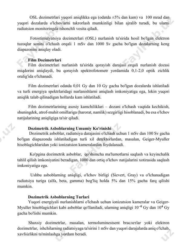 imulyatsiya dozimetrlari (osl) nurlanish ta'sirida hosil bo'lgan elektron tuzoqlar sonini o'lchash orqali 1 msv dan 1000 sv gacha bo'lgan dozalarning keng diapazonini aniqlay oladi. film dozimetrlari film dozimetrlari nurlanish ta'sirida qorayish darajasi orqali nurlanish dozasi miqdorini aniqlaydi, bu qorayish spektrofotometr yordamida 0,1-2,0 optik zichlik oralig'ida o'lchanadi. film dozimetrlari odatda 0,01 gy dan 10 gy gacha bo'lgan dozalarda ishlatiladi va turli energiya spektrlaridagi nurlanishlarni aniqlash imkoniyatiga ega, lekin yuqori aniqlik talab qilinadigan hollarda kam ishlatiladi. film dozimetrlarining asosiy kamchiliklari – dozani o'lchash vaqtida kechikish, shuningdek, atrof-muhit omillariga (harorat, namlik) sezgirligi hisoblanadi, bu esa o'lchov natijalarining aniqligiga ta'sir qiladi. dozimetrik asboblarning umumiy ko'rinishi dozimetrik asboblar, radiatsiya darajasini o'lchash uchun 1 msv dan 100 sv gacha bo'lgan diapazonda ishlatiladigan turli xil detektorlardan, masalan, geiger-myuller hisoblagichlaridan yoki ionizatsion kameralardan foydalanadi. ko'pgina dozimetrik asboblar, qo'shimcha ma'lumotlarni saqlash va keyinchalik tahlil qilish imkoniyatini beradigan, 1000 dan ortiq o'lchov natijalarini xotirasida saqlash imkoniyatiga ega. ushbu asboblarning aniqligi, …