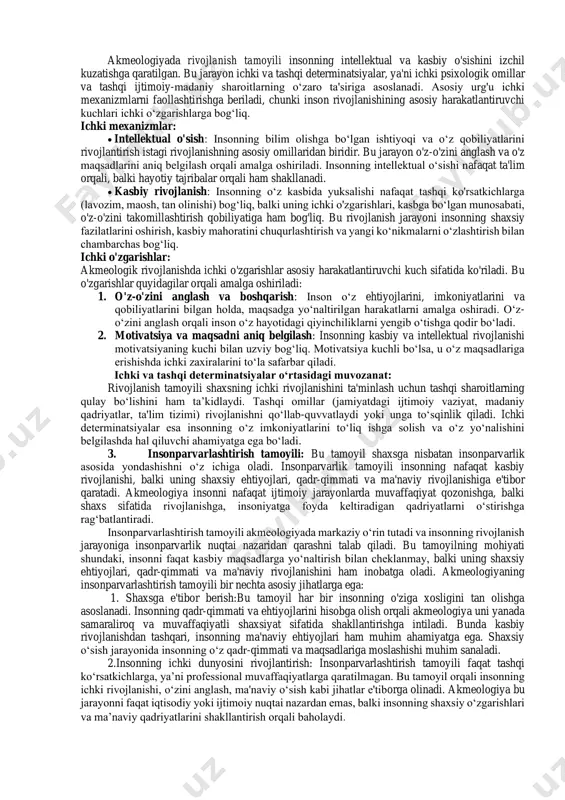 haxsning yuksalishiga turtki bo'lishi mumkin( rivojlanish jarayonining dinamikasi: determinizm tamoyili rivojlanishni chiziqli jarayon sifatida emas, balki o'zgaruvchan, dinamik va murakkab jarayon deb hisoblaydi. inson rivoji davomida "pastga tushish" yoki regressiya sodir bo‘lishi mumkin, ammo bu jarayonning maqsadi o‘z-o‘zidan to‘xtamaydi, aksincha, yangi darajaga ko‘tariladi. shu ma'noda, bu tamoyil rivojlanishning tebranish va yuksalish kabi bosqichlarini tushuntiradi. shaxsning ichki potensialini ochish: akmeologiyada shaxsning ichki potentsialini ochish asosiy vazifa sifatida qo‘yiladi. bunda tashqi omillar faqat ichki imkoniyatlarni faollashtiradi yoki to‘siqlarni bartaraf etishga yordam beradi. inson o'z potentsialini maksimal darajada rivojlantirish uchun doimiy o'z-o'zini anglash va takomillashtirish jarayonida bo'lishi kerak. bu tamoyilning amaliyotda qo‘llanilishi o‘qituvchilar, rahbarlar, va boshqa professional sohalarda, inson rivojlanishiga yordam beruvchi tashqi va ichki omillarni optimal tarzda boshqarish orqali kasbiy va shaxsiy yuksalishga erishishni ko'zda tutadi 2. rivojlanish tamoyili: akmeologiyada rivojlanish jarayoni insonning intellektual va kasbiy o'sishini izchil va davomiy tarzda kuzatishni anglatadi. bu jarayonni ichki va tashqi determinatsiyalar boshqaradi, ammo asosiy …