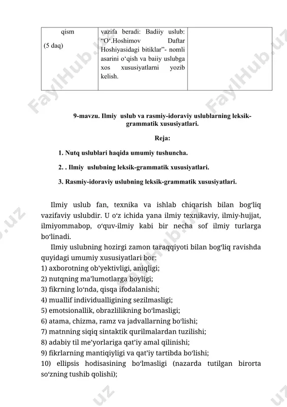 ana ilmiy texnikaviy, ilmiy-hujjat, ilmiyommabop, o‘quv-ilmiy kabi bir necha sof ilmiy turlarga bo‘linadi. ilmiy uslubning hozirgi zamon taraqqiyoti bilan bog‘liq ravishda quyidagi umumiy xususiyatlari bor: 1) axborotning ob’yektivligi, aniqligi; 2) nutqning ma’lumotlarga boyligi; 3) fikrning lo‘nda, qisqa ifodalanishi; 4) muallif individualligining sezilmasligi; 5) emotsionallik, obrazlilikning bo‘lmasligi; 6) atama, chizma, ramz va jadvallarning bo‘lishi; 7) matnning siqiq sintaktik qurilmalardan tuzilishi; 8) adabiy til me’yorlariga qat’iy amal qilinishi; 9) fikrlarning mantiqiyligi va qat’iy tartibda bo‘lishi; 10) ellipsis hodisasining bo‘lmasligi (nazarda tutilgan birorta so‘zning tushib qolishi); 11) turli xil tushunchalarni ifodalovchi otlarning ko‘p ishlatilishi; 12) otlarni, asosan, birlikda ishlatish; 13) matnda fe’lning majhul nisbatidan foydalanish; 14) maxsus bog‘lash uchun xizmat qiladigan so‘z, so‘z birikmalarining qo‘llanishi. ilmiy uslub ilmiy asarlar uslubidir. til birliklarining fan sohasida, ilmiy bayon jarayonida ishlatilishi mazkur uslubning shakllanishiga asos bo‘ladi. ilmiy tafakkur fikrlashning o‘ziga xos usuli ekanligi, obektiv borliqni idrok etishda faqatgina dalil va faktlarga tayanish, fikriyizchilik kabi ekstralingvistik omillar …
