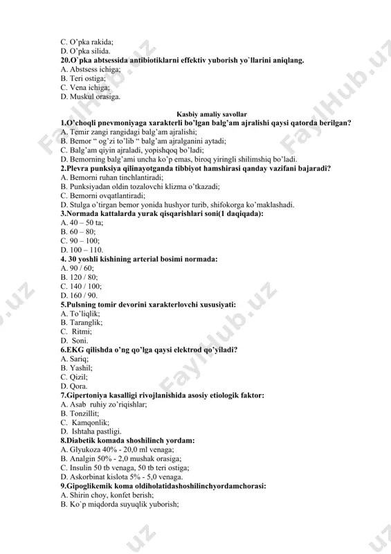 un qansharidan xanjarsimon o’simtagacha; d. quloqdan xanjarsimon o’simtagacha. 18.nаfаs оlish аzоlаri kаsаlliklаrining umumiy bеlgilаrini ko’rsating. a. yo’tаl, bаlg’аm tаshlаsh, qоn tuflаsh, hаnsirаsh, ko’krаk qаfаsidа оg’riq, isitmа; b. ko’krаk qаfаsidа оg’riq, qоn tuflаsh, isitmа; c. isitmа, yutinishning qiyinlаshuvi, qоn tuflаsh; d. hаnsirаsh, оyoqlаrdа shish, ko’krаk qаfаsidа vа yirik bo’g’imlаrdа оg’riq. 19.zangsimon balg’am qaysi kasallikda kuzatiladi? a. zotiljam kasalligi; b. o’pka abtsessida; c. o’pka rakida; d. o’pka silida. 20.o`pka abtsessida antibiotiklarni effektiv yuborish yo`llarini aniqlang. a. abstsess ichiga; b. teri ostiga; c. vena ichiga; d. muskul orasiga. kasbiy amaliy savollar 1.o’choqli pnevmoniyaga xarakterli bo’lgan balg’am ajralishi qaysi qatorda berilgan? a. temir zangi rangidagi balg’am ajralishi; b. bemor “ og’zi to’lib “ balg’am ajralganini aytadi; c. balg’am qiyin ajraladi, yopishqoq bo’ladi; d. bemorning balg’ami uncha ko’p emas, biroq yiringli shilimshiq bo’ladi. 2.plevra punksiya qilinayotganda tibbiyot hamshirasi qanday vazifani bajaradi? a. bemorni ruhan tinchlantiradi; b. punksiyadan oldin tozalovchi klizma o’tkazadi; c. bemorni ovqatlantiradi; d. …