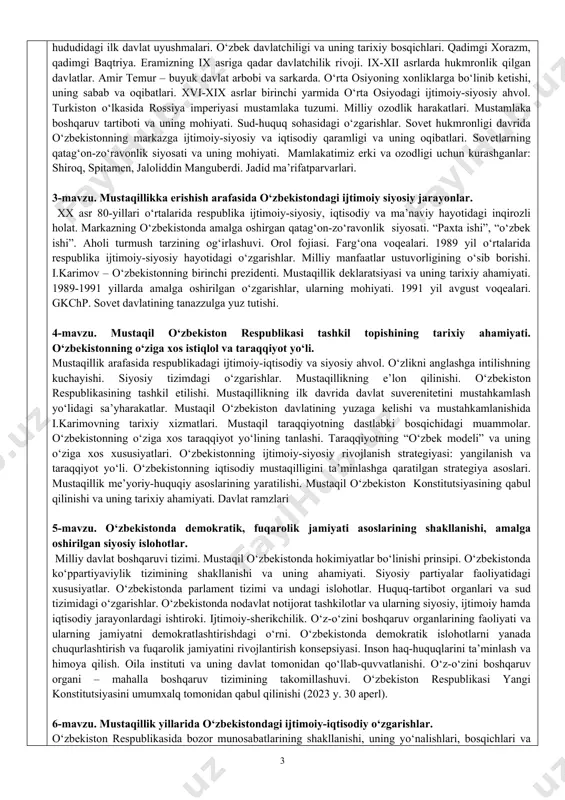 ning xonliklarga bo‘linib ketishi, uning sabab va oqibatlari. xvi-xix asrlar birinchi yarmida o‘rta osiyodagi ijtimoiy-siyosiy ahvol. turkiston o‘lkasida rossiya imperiyasi mustamlaka tuzumi. milliy ozodlik harakatlari. mustamlaka boshqaruv tartiboti va uning mohiyati. sud-huquq sohasidagi o‘zgarishlar. sovet hukmronligi davrida o‘zbekistonning markazga ijtimoiy-siyosiy va iqtisodiy qaramligi va uning oqibatlari. sovetlarning qatag‘on-zo‘ravonlik siyosati va uning mohiyati. mamlakatimiz erki va ozodligi uchun kurashganlar: shiroq, spitamen, jaloliddin manguberdi. jadid ma’rifatparvarlari. 3-mavzu. mustaqillikka erishish arafasida o‘zbekistondagi ijtimoiy siyosiy jarayonlar. xx asr 80-yillari o‘rtalarida respublika ijtimoiy-siyosiy, iqtisodiy va ma’naviy hayotidagi inqirozli holat. markazning o‘zbekistonda amalga oshirgan qatag‘on-zo‘ravonlik siyosati. “paxta ishi”, “o‘zbek ishi”. aholi turmush tarzining og‘irlashuvi. orol fojiasi. farg‘ona voqealari. 1989 yil o‘rtalarida respublika ijtimoiy-siyosiy hayotidagi o‘zgarishlar. milliy manfaatlar ustuvorligining o‘sib borishi. i.karimov – o‘zbekistonning birinchi prezidenti. mustaqillik deklaratsiyasi va uning tarixiy ahamiyati. 1989-1991 yillarda amalga oshirilgan o‘zgarishlar, ularning mohiyati. 1991 yil avgust voqealari. gkchp. sovet davlatining tanazzulga yuz tutishi. 4-mavzu. mustaqil o‘zbekiston respublikasi tashkil topishining tarixiy ahamiyati. …