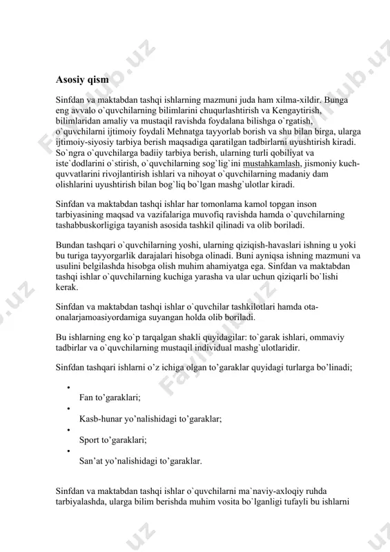 rni rejalashtirish va ularning mazmunini, shakl va usullarini aniqlash. sinfdan, maktabdan tashqari ishlarni rejalashtirish, guruhlashtirish va ularning mazmunini, shakl va usullarini aniqlash, boshqaruvchi shaxslarni aniqlash. asosiy qism sinfdan va maktabdan tashqi ishlarning mazmuni juda ham xilma-xildir. bunga eng avvalo o`quvchilarning bilimlarini chuqurlashtirish va kengaytirish, bilimlaridan amaliy va mustaqil ravishda foydalana bilishga o`rgatish, o`quvchilarni ijtimoiy foydali mehnatga tayyorlab borish va shu bilan birga, ularga ijtimoiy-siyosiy tarbiya berish maqsadiga qaratilgan tadbirlarni uyushtirish kiradi. so`ngra o`quvchilarga badiiy tarbiya berish, ularning turli qobiliyat va iste`dodlarini o`stirish, o`quvchilarning sog`lig`ini mustahkamlash, jismoniy kuch-quvvatlarini rivojlantirish ishlari va nihoyat o`quvchilarning madaniy dam olishlarini uyushtirish bilan bog`liq bo`lgan mashg`ulotlar kiradi. sinfdan va maktabdan tashqi ishlar har tomonlama kamol topgan inson tarbiyasining maqsad va vazifalariga muvofiq ravishda hamda o`quvchilarning tashabbuskorligiga tayanish asosida tashkil qilinadi va olib boriladi. bundan tashqari o`quvchilarning yoshi, ularning qiziqish-havaslari ishning u yoki bu turiga tayyorgarlik darajalari hisobga olinadi. buni ayniqsa ishning mazmuni va usulini belgilashda hisobga …