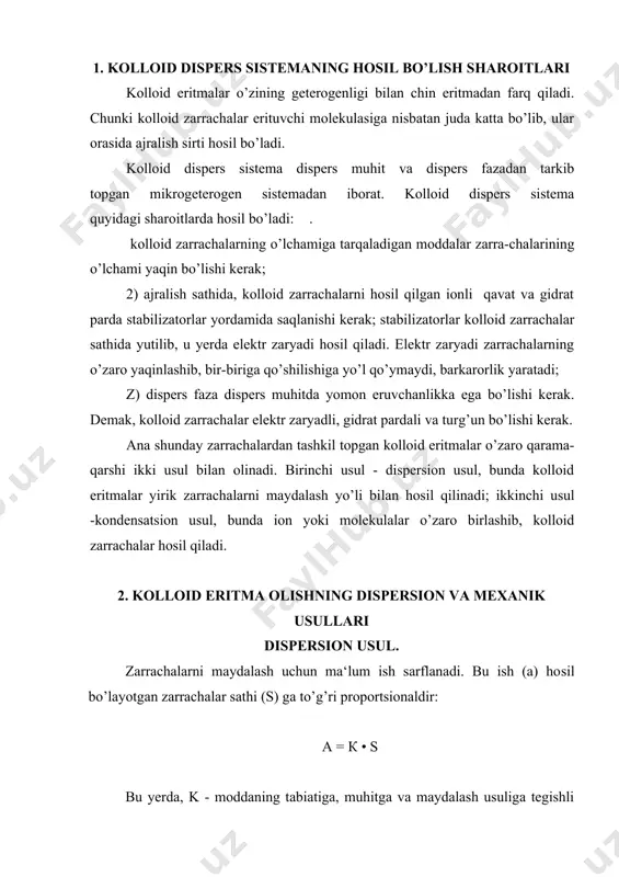 tma olishning dispersion va mexanik usullari dispersion usul. zarrachalarni maydalash uchun ma‘lum ish sarflanadi. bu ish (a) ho​sil bo’layotgan zarrachalar sathi (s) ga to’g’ri proportsionaldir: а = к • s bu yerda, k - moddaning tabiatiga, muhitga va maydalash usuliga tegishli koeffitsient. formuladan ko’rinib turibdiki, zarrachalarni qancha ko’p maydalash kerak bo’lsa, shuncha ko’p ish sarflanadi. mexanik usullar. bu usul, asosan, ma‘lum kuch ta‘sirida moddalarni maydalashga asoslangan. shuning uchun maxsus sharli yoki kolloid tegirmonlardan foydalaniladi. sharli tegirmon zich yopiladigan tsilindr idish bo’lib, uning ichiga har xil o’lchamli po’lat yoki chinni sharchalar solingan b​ladi. zarrachalar o’lchami 50-60 mk atrofida bo’ladi. ichiga modda solinib tez aylantirilganda, modda sharchalar zarbidan maydalanadi. ammo moddalarning maydayaanish darajasi katta bo’lmaydi. bunday tegirmonlarda turli buyoqlar, farmatsevtika preparatlari, oltingugurt va grafitning kolloid eritmalari tayyorlanadi. oltingugurtning kolloid eritmalari qishlok, xo’jaligida o’simliklarning zarar kunandalariga qarshi ishlatiladi. 3. kolloid eritma olishning ultratovush va peptizatsiya usullari ultratovush usuli ultratovush usuli sanoatda keyingi yillarda …