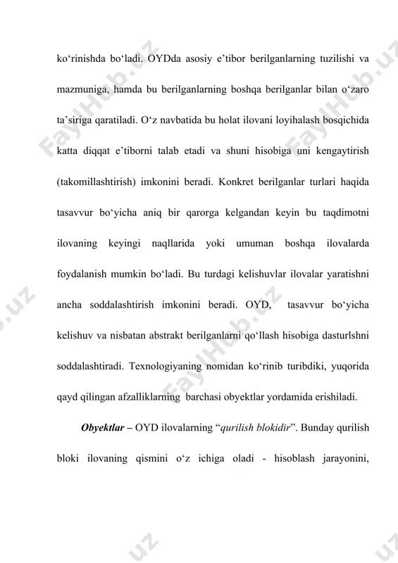 matlari int turi chegarasida bo‘lishi mumkin. yoshni manfiy qiymatini kiritish o‘rinsizdir va qiymat kiritishda bu nazoratni xossa o‘z zimmasiga oladi. xossadan foydalanish orqali yosh qiymatlari diapazonini 1 dan 120 gacha qilib belgilash mumkin. metod termini bilan obyekt tomonidan taqdim etiluvchi funksiya tushuniladi. metodlar obyektning funksional imkoniyatlariga murojaat qilishda qo‘llaniladi. xuddi xossa va maydonlar kabi metodlar ham zarur bo‘lganda tashqi kodlardan murojaatlarga cheklovlar qo‘yish uchun ochiq yoki yopiq bo‘lishi mumkin. oyd quyidagi asosoiy tamoyillarga taynadi: 1. ustida amal bajariladiganlarning barchasi obyektlar hisoblanadi; 2. hisoblash obyektlar o‘rtasida o‘zaro ta’sir (berilganlarni almashish) yo‘li bilan amalga oshiriladi va unda bir obyekt ikkinchisi tomonidan qandaydir ishni bajarishni talab qiladi. obyektlar xabarlar vositasida bir-biri bilan o‘zaro ta’sir qilishadi. xabarlar- bu zarur bo‘lishi mumkin bo‘lgan argumentlar bilan to‘ldirilgan biror ishni bajarilishga so‘rovdir. 3. har bir obyekt, uni tashkil etuvchilari uchun ajratilgan mustaqil xotiraga ega. 4. har bir obyekt, uning umumiy xossalarini ifodalovchi sinfning vakilidir. 5. sinfda obyektning …