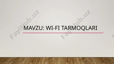 wi-fi tarmoqlari — PPTX