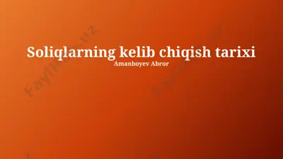 soliqlarning kelib chiqish tarixi — PPTX