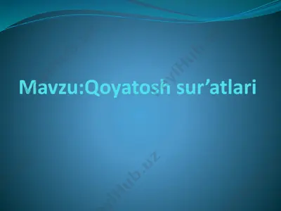 qoyatosh sur’atlari — PPTX