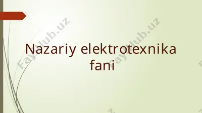nazariy elektrotexnika fani — PPTX