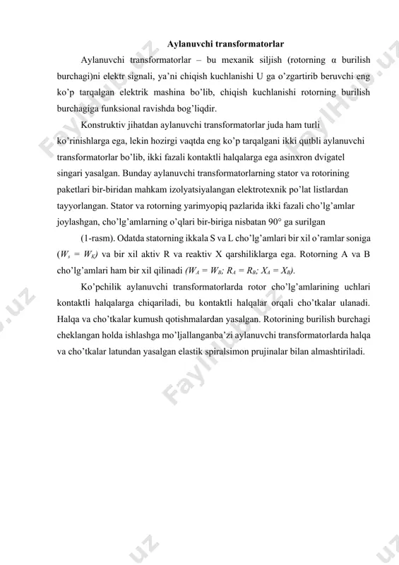 m hollarda α ikkilamchi cho’lg’amlar eyuksi amplitudasini aynan shu o’zgarish qonunini ta’minlaydi. rotor burilishining qaysi burchak funksiyasi chiqish kuchlanishi u bo’lishiga bog’liq holda quyidagi aylanuvchi transformatorlarga bo’linadi: sinusli (sat) — u= umaxsinα, bu yerda umax — maksimal chiqish kuchlanishi. sinusno-kosinusli (skat) — ua = umaxsinα; ub = umaxcosα; chiziqli (chat) — u = kα, bu yerda k = const. selsinlar zamonaviy texnikada bir-biridan juda uzoq masofalarda joylashgan va o’zaro mexanik bog’lanmagan mexanizmlar o’qlarining sinxron aylanish yoki burilishiga juda ko’plab zarurat paydo bo’lmoqda. bu masala ko’proq sinxron aloqa elektr tizimlari yordamida yechiladi. sinxron aloqa hisoblangan bunday elektr aloqa bir-biridan masofada joylashgan ikki yoki bir nechta mexanik bog’lanmagan mexanizm o’qlarini bir vaqtda aylanishini yoki burilishini ta’minlaydi. texnikada sinxron aloqa tizimlarining ikkita asosiy ko’rinishi ko’p tarqalgan: elektrik val(sinxron aylanish) tizimi va burcha uzatish(sinxron burilish) tizimi. sinxron aylanish tizimlari qarshilikning katta momentlariga ega bo’lgan birbiridan masofada joylashgan mexanizm o’qlarini sinxron aylanishini amalga oshirish talab …