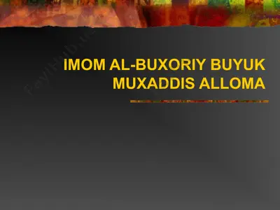 imom al-buxoriy buyuk muxaddis alloma — PPT