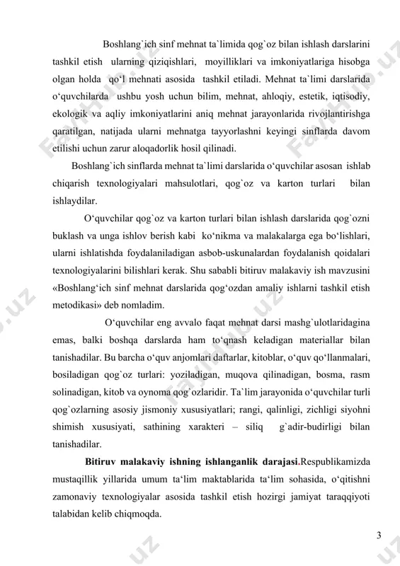 anjomlari daftarlar, kitoblar, o‘quv qo‘llanmalari, bosiladigan qog`oz turlari: yoziladigan, muqova qilinadigan, bosma, rasm solinadigan, kitob va oynoma qog`ozlaridir. ta`lim jarayonida o‘quvchilar turli qog`ozlarning asosiy jismoniy xususiyatlari; rangi, qalinligi, zichligi siyohni shimish xususiyati, sathining xarakteri – siliq g`adir-budirligi bilan tanishadilar. bitiruv malakaviy ishning ishlanganlik darajasi.respublikamizda mustaqillik yillarida umum ta‘lim maktablarida ta‘lim sohasida, o‘qitishni zamonaviy texnologiyalar asosida tashkil etish hozirgi jamiyat taraqqiyoti talabidan kelib chiqmoqda. ayniqsa, boshlang‘ich sinf mehnat ta‘limi darslarida o‘quvchilarning aqliy-jismoniy, estetik tarbiyalarini shakllantirish muhim ahamiyat kasb etadi. mehnat ta‘limini o‘qitish usullari texnologiyalari haqida olimlarimizdan k. davlatov, r. mavlonova, x. egamov, i. choriev, n. shodiev, m.magdiev, sh. sharipov, n.muslimov va boshqalar o‘zlarining darslik va uslubiy qo‘llanmalari mavjud. bitiruv malakaviy ishning maqsadi. boshlang‘ich sinf mehnat darslarida qog‘ozdan amaliy ishlarni tashkil etishning samarali shakl va usullarini ishlab chiqish . bitiruv malakaviy ishning vazifalari: 1. mehnat darslarida qog`oz bilan ishlash mashg`ulotlarini tashkil etishni nazariy va amaliy asoslash. 2. mehnat darslarida qog`oz bilan ishlash …