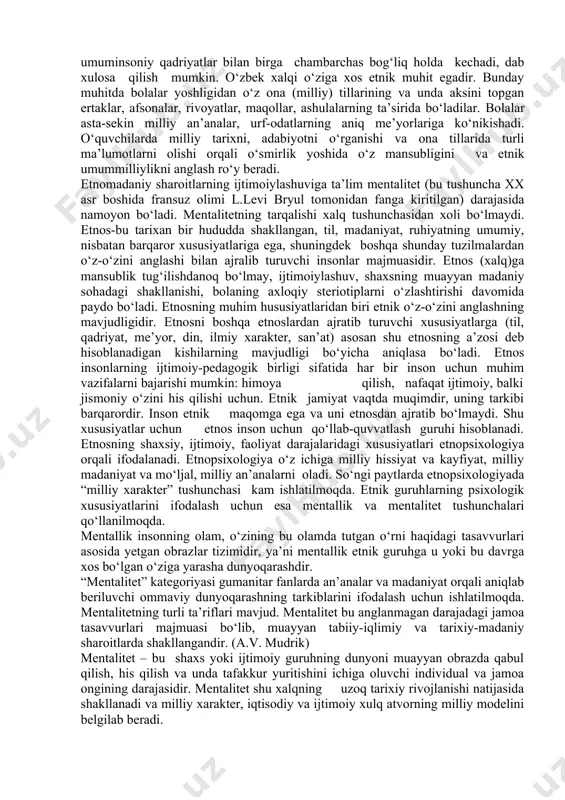 a bo‘lgan ko‘rinishlarda ifodalangan. o‘zbekiston respublikasining mustaqillikka erishishi, davlat va jamiyat rivojining o‘ziga xos yo‘lini tanlashi, milliy-madaniy, ma’naviy qadriyatlarni tiklash, saqlab qolish imkonini berdi va hayotning barcha jabhalarida milliy xususiyatlarni inobatga olish vazifasini qo‘ydi. bugun shaxs shakllanishiga bevosita va bilvosita ta’sir qiluvchi omillarni alohida inobatga olish kerak. bunday omillarga nafaqat moddiy, g‘oyaviy va psixologik sharoitlar, balki shaxsning shakllanishi ro‘y bergan muhit ham mansubdir. bu jarayonga mustaqil davlatlarda olib beriladigan millatlararo munosabatlar milliy siyosat ham o‘z ta’sirini ko‘rsatadi. bu ayniqsa shaxsiy hislatlarning shakllanishiga katta ta’sir ko‘rsatadi. bunday xislatlarga milliy o‘z-o‘zini anglash, g‘urur, iftixor kabi tushunchalar kirishini e’tiborga olsak, shaxsning axloqiy shakllanishi umuminsoniy qadriyatlar bilan birga chambarchas bog‘liq holda kechadi, dab xulosa qilish mumkin. o‘zbek xalqi o‘ziga xos etnik muhit egadir. bunday muhitda bolalar yoshligidan o‘z ona (milliy) tillarining va unda aksini topgan ertaklar, afsonalar, rivoyatlar, maqollar, ashulalarning ta’sirida bo‘ladilar. bolalar asta-sekin milliy an’analar, urf-odatlarning aniq me’yorlariga ko‘nikishadi. o‘quvchilarda milliy tarixni, adabiyotni …