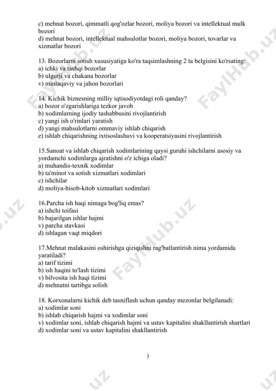 moliya-hisob-kitob xizmatlari xodimlari 16.parcha ish haqi nimaga bog'liq emas? a) ishchi toifasi b) bajarilgan ishlar hajmi v) parcha stavkasi d) ishlagan vaqt miqdori 17.mehnat malakasini oshirishga qiziqishni rag'batlantirish nima yordamida yaratiladi? a) tarif tizimi b) ish haqini to'lash tizimi v) bilvosita ish haqi tizimi d) mehnatni tartibga solish 18. korxonalarni kichik deb tasniflash uchun qanday mezonlar belgilanadi: a) xodimlar soni b) ishlab chiqarish hajmi va xodimlar soni v) xodimlar soni, ishlab chiqarish hajmi va ustav kapitalini shakllantirish shartlari d) xodimlar soni va ustav kapitalini shakllantirish xavfsizlik masalalari. 1.1. fanning mazmuni va mohiyati korxonaning iqtisodiy salohiyatini tahlil qilish 1.2. "korxonaning iqtisodiy salohiyatini tahlil qilish"fanining ob'ekti, predmeti. 1.3. "korxonaning iqtisodiy salohiyatini tahlil qilish" fanining boshqa fanlar bilan o'zaro bog'liqligi. 1.1. fanning mazmuni va mohiyati korxonaning iqtisodiy salohiyatini tahlil qilish vazifa sharti korxonaning iqtisodiy salohiyatini va uning raqobatdagi ahamiyatini oching. javob iqtisodiy salohiyat-bu ichki funktsional potentsiallar (intellektual, texnologik, ishlab chiqarish va boshqalar) to'plamini, …