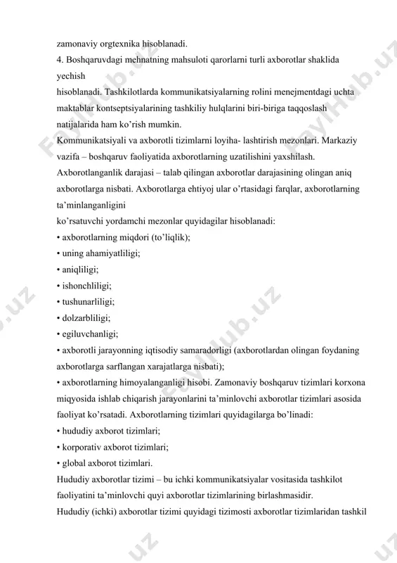 ori (to’liqlik); • uning ahamiyatliligi; • aniqliligi; • ishonchliligi; • tushunarliligi; • dolzarbliligi; • egiluvchanligi; • axborotli jarayonning iqtisodiy samaradorligi (axborotlardan olingan foydaning axborotlarga sarflangan xarajatlarga nisbati); • axborotlarning himoyalanganligi hisobi. zamonaviy boshqaruv tizimlari korxona miqyosida ishlab chiqarish jarayonlarini ta’minlovchi axborotlar tizimlari asosida faoliyat ko’rsatadi. axborotlarning tizimlari quyidagilarga bo’linadi: • hududiy axborot tizimlari; • korporativ axborot tizimlari; • global axborot tizimlari. hududiy axborotlar tizimi – bu ichki kommunikatsiyalar vositasida tashkilot faoliyatini ta’minlovchi quyi axborotlar tizimlarining birlashmasidir. hududiy (ichki) axborotlar tizimi quyidagi tizimosti axborotlar tizimlaridan tashkil topadi: • ma’muriy-taqsimlovchi tizimosti axborotlari; • ishlab chiqaruvchi tizimosti axborotlari; • moliyaviy tizimosti axborotlari; • iqtisodiy tizimosti axborotlari; • tijoratli tizimosti axborotlari; • innovatsion tizimosti axborotlari; • strategik axborotlar dasturi; • ijtimoiy axborotlar dasturi. korporativ axborotlar tizimi – bir korxonaning turli hududlarda faoliyat ko’rsatuvchi ob’ektlari ichki kommunikatsiyalarini o’zida mujassamlashtiradi. global axborotlar tizimi – chegaralanmagan miqdorlardagi foydalanuvchilar (korxonalar, tashkilotlar)ni ta’minlovchi tashqi kommunikatsiyalar hisoblanadi. tashqi kommunikatsiyalar asosida …