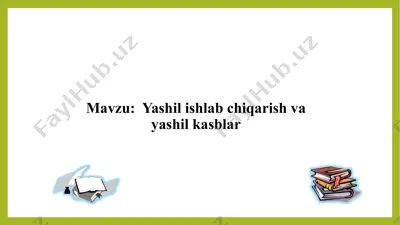 yashil ishlab chiqarish va yashil kasblar — PPTX