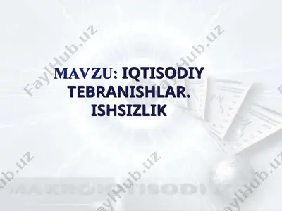 iqtisodiy tebranishlar. ishsizlik — PPT