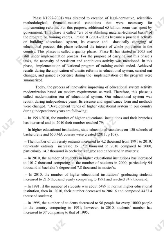 adres ended. achieved results during the application of drastic reforms in educational system, carried out changes, and gained experience during the implementation of the program were summarized. today, the process of innovative improving of educational system activity modernization based on modern requirements as well. therefore, this phase is called modernization era of educational system. our educational system was rebuilt during independence years. its essence and significance form and methods were changed. “development trends of higher educational system in our country during independence years are following: – in 1991-2010, the number of higher educational institutions and their branches has increased and in 2010 their number reached 79; – in higher educational institutions, state educational standards on 150 schools of bachelorette and 650 ma courses were created (2011, p.108); – the number of university entrants increased to 4.2 thousand from 1991 to 2010; university entrants increased to 17.7 thousand in 2010 compared …