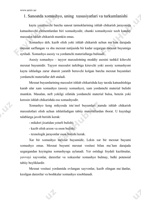 kayta ishlangan bulsa-yu, lekin tayyor maxsulot sifatida iste`mol kilina olmasa, u chala maxsulot, ya`ni yarimfabrikat deb ataladi. · xayotda yarimfabrikat uni ishlab chikargan ishlab chikarish nuktai nazaridan karaganda tayyor maxsulot, iste`mol kiluvchi ishlab chikarish nuktai nazaridan karaganda xomashyo xisoblanadi. · xomashyo resurslarini xomashyodan fark kilmok kerak. xomashyo resurslariga mamlakatdagi foydali kazilmalar konlari, urmon maydonlari, uy xayvonlari va shu kabi tabiiy boyliklar kirsa, ular kazib chikarilgan yoki ishlab chikarish uchun mexnat sarflangandagina xomashyoga aylanishi mumkin. · xomashyo ishlab chikarish jarayonining asosiy elementi sifatida sanoat ishlab chikarishiga va uning iktisodiga katta ta`sir kursatadi. sanoatning kayta ishlovchi tarmoklarida xomashyo va yokilgi xarajatlari ishlab chikarishga sarflangan xarajatlar xajmida eng katta salmokka egadir. shuning uchun sanoat korxonalari faoliyatining iktisodiy kursatkichlari kup jixatdan tayyor maxsulot ishlab chikarish uchun ketgan xomashyo va yokilgi xarajatlari darajasiga boglik buladi. sanoat maxsuloti tannarxida xomashyo, yordamchi materiallar va yokilgi xarajatlari butun sanoat buyicha urtacha 70 foizni tashkil etadi. shuning uchun xomashyoni …