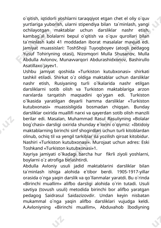 an deyarli hamma darsliklar «turkiston kutubxonasi» muassisligida bosmadan chiqqan. bunday darsliklar oxirida muallifi narxi va qayerdan sotib olish manzili berilar edi. masalan, muhammad rasul rasuliyning «bolalar bog`chasi» darsligi oxirida shunday e`lonni o`qiymiz: «ibtidoiy maktablarning birinchi sinf shogirdlari uchun turli kitoblardan olinub, ochiq til va yengil tarkiblar ila yozilish qiroat kitobidur. nashiri «turkiston kutubxonasi». murojaat uchun adres: eski toshkand «turkiston kutubxonasi»1. xayriya jamiyati o`lkadagi barcha hur fikrli ziyoli yoshlarni, boylarni o`z atrofiga birlashtirdi. abdulla avloniy usuli jadid maktablarini darsliklar bilan ta`minlash ishiga alohida e`tibor berdi. 1905-1917-yillar orasida o`nga yaqin darslik va qo`llanmalar yaratdi. bu o`rinda «birinchi muallim» alifbo darsligi alohida o`rin tutadi. usuli savtiya (tovush usuli) metodida birinchi bor alifbo yaratgan pedagog saidrasul saidazizovdir. undan keyin nisbatan mukammal o`nga yaqin alifbo darsliklari vujudga keldi. a.avloniyning «birinchi muallim», abduvahob ibodiyning «tahsilul alifbo» hamda muhammadkarim shoji faxriddinovning «rahbari avval» darslik-alifbolari usuli maddiya metodida yaratilgan. a.avloniy «birinchi muallim» alifbosini usuli jadid maktablarining birinchi sinf …