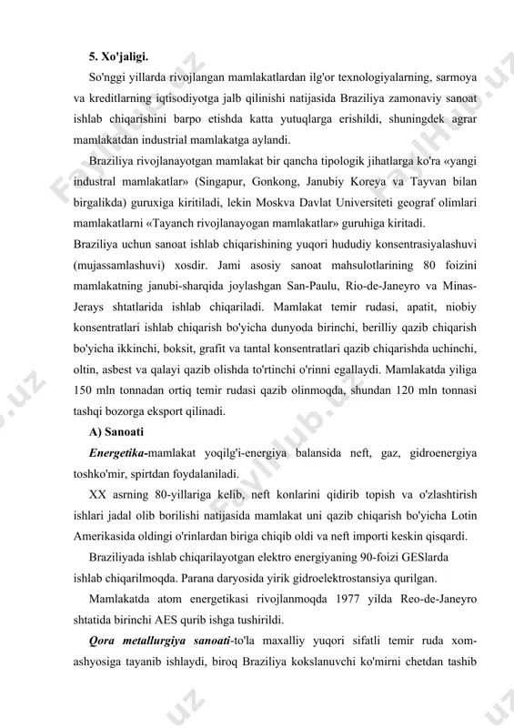 elektrostansiya qurilgan. mamlakatda atom energetikasi rivojlanmoqda 1977 yilda reo-de-janeyro shtatida birinchi aes qurib ishga tushirildi. qora metallurgiya sanoati-to'la maxalliy yuqori sifatli temir ruda xom-ashyosiga tayanib ishlaydi, biroq braziliya kokslanuvchi ko'mirni chetdan tashib keltiradi. mamlakat po'lat ishlab chiqarishda birinchi o'nlik mamlakatlar guruxiga kirib, ko'pgina g'arbiy yevropa davlatlaridan o'zib ketdi. yirik metallurgik zavodlar minos-jerays va san-pauli shtatlarida joylashgan. rangli metallurgiya sanoatida-maxalliy boksit asosida alyuminiy ishlab chiqariladi. mamlakat alyuminiy eksport qiluvchi mamlakatlar qatoriga kiradi. mashinasozlik va metallni qayta ishlash sanoatida-transport mashinasozligi rivojlangan. mamlakatda yiliga 1,6 mln donadan ortiq avtomobil ishlab chiqarilmoqda. tarmoq chet el kapitali ta'sirida nazorat qilinadi. («jeneral motors», «folksvagen-du-brazil», «ford-villis», «kraysler-du-brazil» va boshqalar). braziliya dengiz kemalari ishlab chiqarish bo'yicha dunyoda 4-chi o'ringa chiqib oldi. ko'pgina yirik kemasozlik korxonalari yaponiya firmalariga qarashli. so'nggi yillarda mamlakatda samolyotsozlik, stanoksozlik, harbiy sanoat, elektron-hisoblash texnikalari ishlab chiqarish sohalari jadal rivojlanmoqda. b) qishloq xo'jaligi. braziliya qishloq xo'jaligi iqtisodiyotning rivojlangan muhim tarmog'i hisoblanadi. (yaimning 12 foizini tashkil etadi). …