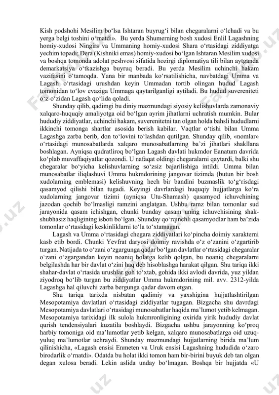 atlari va harbiy maqsadlari bu davrda faqatgina sharq bilan olib borilgan. iv ming yillikdayoq mesopotamiya davlatlari eron hududi bilan faol savdo munosabatlari olib borishgan. mil.avv. iii ming yillikda mesopotamiya hududiga keltirilgan mahsulotlar asosan harbiy o‘ljalar hisobiga emas, balki savdo hisobiga amalga oshirilganligi tasdiqlangan. bu holat tomonlar o‘rtasida kafolatli va daxlsiz savdo aloqalari olib borish bo‘yicha qandaydir kelishuvlar yoki shartnomalar mavjud bo‘lgan degan taxmin beradi. ammo bu to‘g‘risida aniq ma’lumotlar yetib kelmagan. ayrim o‘sha davrda yaratilgan dostonlarda mesopotamiyaning sharq bilan savdo qilganligi haqida ma’lumotlar berib o‘tiladi. misol uchun «en-merkar va aratta hukmdori» nomli dostonda shu aloqalar haqida ma’lumot olish mumkin. shumerliklarning «shohlar ro‘yxati»ga ko‘ra en-merkar quyosh xudosi utuning nevarasi, urukning birinchi hukmdori va yaratuvchisi va gilgameshning ajdodlardan biri hisoblanadi. taxminlarga ko‘ra mil.avv. iii ming yillikning ikkinchi choragida yashagan. aratta bo‘lsa taxminlarga ko‘ra eronning sharqida hindiston bilan chegarada joylashgan. en-merkar aratta enidan urukdagi inan ibodatxonasi qurilishi uchun materiallar talab qilgan, o‘z navbatida …