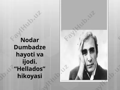 nodar dumbadze hayoti va ijodi. “hellados” hikoyasi — PPTX