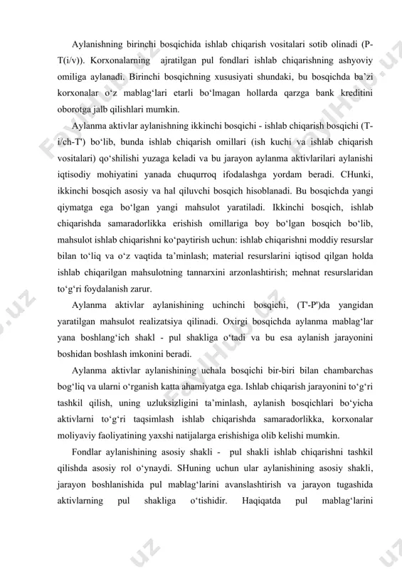 h shakl - pul shakliga o‘tadi va bu esa aylanish jarayonini boshidan boshlash imkonini beradi. aylanma aktivlar aylanishining uchala bosqichi bir-biri bilan chambarchas bog‘liq va ularni o‘rganish katta ahamiyatga ega. ishlab chiqarish jarayonini to‘g‘ri tashkil qilish, uning uzluksizligini ta’minlash, aylanish bosqichlari bo‘yicha aktivlarni to‘g‘ri taqsimlash ishlab chiqarishda samaradorlikka, korxonalar moliyaviy faoliyatining yaxshi natijalarga erishishiga olib kelishi mumkin. fondlar aylanishining asosiy shakli - pul shakli ishlab chiqarishni tashkil qilishda asosiy rol o‘ynaydi. shuning uchun ular aylanishining asosiy shakli, jarayon boshlanishida pul mablag‘larini avanslashtirish va jarayon tugashida aktivlarning pul shakliga o‘tishidir. haqiqatda pul mablag‘larini avanslashtirmasdan turib fondlar aylanishini boshlash mumkin emas va shundan kelib chiqqan holda boshqa bosqichlar o‘z-o‘zidan amalga oshirilmaydi. korxonalarning avanslashtirilgan mablag‘lari natural-ashyoviy shaklda va boshqa shaklda, ya’ni qiymat shaklida bo‘lishi mumkin. aktivlarning qaysi bir turini moslashtirishga qarab, ular asosiy va aylanma mablag‘larga bo‘linadi. avanslashtirishning xususiyati shuki, mablag‘lar korxona oborotida doimiy ravishda bo‘lib turadi va aktivlarning aylanishiga qarab o‘z shaklini …