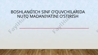boshlang’ich sinf o’quvchilarida nutq madaniyatini o’stirish — PPTX