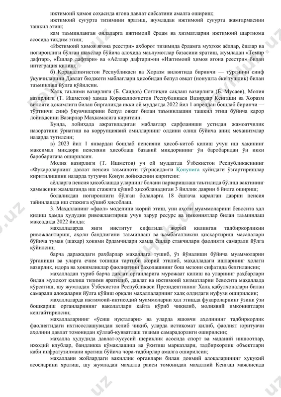 an holda keyingi yillarda «inson qadri uchun» tamoyili asosida xalqimizning farovonligini yanada oshirish, iqtisodiyot tarmoqlarini transformatsiya qilish va tadbirkorlikni jadal rivojlantirish, inson huquqlari va manfaatlarini so'zsiz ta'minlash hamda faol fuqarolik jamiyatini shakllantirishga qaratilgan islohotlarning ustuvor yo'nalishlarini belgilash maqsadida: 1. keng jamoatchilik muhokamasi natijasida «harakatlar strategiyasidan — taraqqiyot strategiyasi sari» tamoyiliga asosan ishlab chiqilgan quyidagi ettita ustuvor yo'nalishdan iborat 2022 — 2026 yillarga mo'ljallangan yangi o'zbekistonning taraqqiyot strategiyasi (keyingi o'rinlarda — taraqqiyot strategiyasi) va uni «inson qadrini ulug'lash va faol mahalla yili»da amalga oshirishga oid davlat dasturi (keyingi o'rinlarda — davlat dasturi) 1 va 2-ilovalarga muvofiq tasdiqlansin: inson qadrini yuksaltirish va erkin fuqarolik jamiyatini yanada rivojlantirish orqali xalqparvar davlat barpo etish; mamlakatimizda adolat va qonun ustuvorligi tamoyillarini taraqqiyotning eng asosiy va zarur shartiga aylantirish; milliy iqtisodiyotni jadal rivojlantirish va yuqori o'sish sur'atlarini ta'minlash; adolatli ijtimoiy siyosat yuritish, inson kapitalini rivojlantirish; ma'naviy taraqqiyotni ta'minlash va sohani yangi bosqichga olib chiqish; milliy manfaatlardan …
