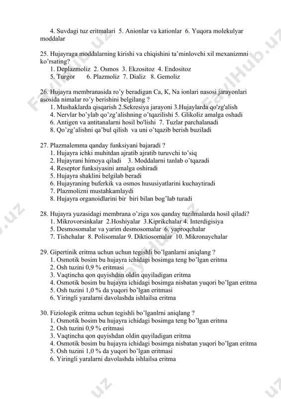alarni sanab bering ? 1. hujayrani atrofi muhitdan ajrattib turish 2. o’zidan suvni, ionlarni hamda kerakli moddalarni o’tkazish 3. тashqi signallarni qa’bul qilish (рreseptorlik) 4. тanlab o’kazuvchanlik 5. boshqa hujayralar bilan munosabatda bo’lish 6. hujayrada antogonistik jarayonlarni bir vaqtda kechishini ta’minlash 7. sintez va katalizda ishtirok etishi 8. hujayra bo’linishida ishtirok etishi 9. metabolik jarayonlarni boshqarishi 10. krebs siklini amalga oshishida ishtirok etishi 24. faol bo’lmagan transport jarayoni yo’li bilan memrana orqali o’tadigan moddalarni ko’rsating 1. suv 2. ionlar 3. past molekulyar moddalar 4. suvdagi tuz eritmalari 5. аnionlar va kationlar 6. yuqora molekulyar moddalar 25. hujayraga moddalarning kirishi va chiqishini ta’minlovchi xil mexanizmni ko’rsating? 1. deplazmoliz 2. оsmos 3. ekzositoz 4. endositoz 5. turgor 6. plazmoliz 7. dializ 8. gemoliz 26. hujayra membranasida ro’y beradigan са, к, nа ionlari nasosi jarayonlari asosida nimalar ro’y berishini belgilang ? 1. mushaklarda qisqarish 2.sekresiya jarayoni 3.hujaylarda qo'zg'alish 4. nervlar bo’ylab qo’zg’alishning o’tqazilishi …