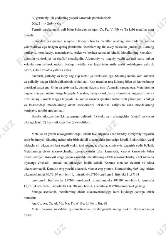 atdagi sharoitda o'ziga xos yaltiroklikka ega bo'lgan qattiq jismlardir. metallarning fizikaviy xossalari jumlasiga ularning optikaviy, termikaviy, mexaniqaviy, elektr va boshqa xossalari kiradi. metallarning xossalari - ularning yaltirokligi va shaffof emasligidir. alyuminiy va magniy yaxlit xolatda xam, kukun xolatda xam yaltirok metall, boshqa metallar esa faqat tekis sirtli yaxlit xolatdagina yaltirok bo'lib, kukun xolatda yaltirok emas. kumush, palladiy va indiy eng kup metall yaltiroklikka ega. shuning uchun xam kumush va palladiy kuzgu ishlab chikarishda ishlatiladi. kup metallar to'q kulrang bilan ok kumushrang orasidagi tusga ega. oltin va seziy sarik, vismut kizgish, mis to'q pushti rangga ega. metallarning buglari alangani malum tusga buyaydi. masalan, natriy - sarik, kaliy – binafsha rangga, stronsiy - qizil, kalsiy - kovok rangga buyaydi. bu xodisa asosida spektral analiz usuli yaratilgan. yerdagi va kosmosdagi moddalarning atom spektorlarini tekshirish natijasida usha moddalarning ximiyaviy tarkibi aniqlaniladi. barcha utkazgichlar ikki gruppaga bulinadi: 1) elektron - utkazgichlar (metall va yarim utkazgichlar); …