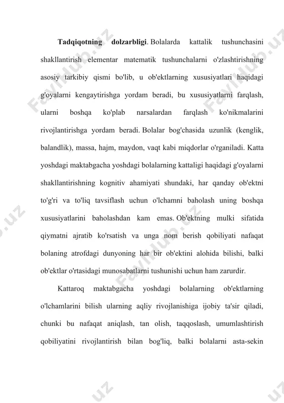 mumkin. tadqiqot maqsadi:maktabgacha yoshdagi bolalarda ob'ektlarning o'lchamlari haqidagi g'oyalarni shakllantirish xususiyatlarini ochib berish. tadqiqotning nazariy va uslubiy asoslari:faoliyat nazariyasining asosiy qoidalari (a.n.leontiev, d.b.elkonin, v.v.davydov); maktabgacha yoshdagi bolalarning aqliy rivojlanishini o'rganish (j. piaget, l.s. vygotskiy, a.n. poddyakov); matematika oʻqitish nazariyalari va metodlari (a.v.beloshistaya, a.a.stolyar, t.i.erofeeva). tadqiqot usullari:nazariy usullar (katta maktabgacha yoshdagi bolalarda qadriyatlar haqida g'oyalarni shakllantirish muammosi bo'yicha adabiyotlarni o'rganish); nazariy ahamiyati: katta maktabgacha yoshdagi bolalarda qadriyat haqida g'oyalarni shakllantirish jarayonida o'rganishning pedagogik nazariyasidagi ilmiy qoidalar umumlashtiriladi. amaliy ahamiyati: tadqiqot natijalari katta maktabgacha yoshdagi bolalarning matematik rivojlanishi muammosini chuqurroq o'rganish, katta yoshdagi bolalar guruhi sharoitida qadriyatlar to'g'risidagi g'oyalarni shakllantirish bo'yicha ishlarni tashkil etish va o'tkazish uchun ishlatilishi mumkin. bolalar bog'chasi. ishning tuzilishi: ish kirish, 2 bob, 5 paragraf, xulosa, foydalanilgan adabiyotlar ro'yxati, ilovalardan iborat. 1-bob 1.1 pedagogik nazariyadagi qadriyat haqidagi maktabgacha yoshdagi bolalarning g'oyalarini shakllantirish muammosi miqdor - bu uzunlik, hajm, massa va boshqalar kabi aniq tushunchalarni umumlashtiruvchi matematik tushunchalardan biridir. …